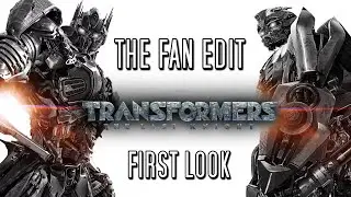 Transformers The Last Knight - The Fan Edit - Clip and Trailer
