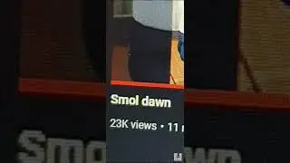 smol dawn : THE MOVIE