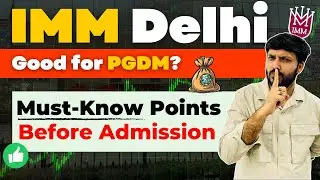 IMM Delhi PGDM Review 2025 | Institute of Marketing & Management Fees, Placements, ROI & More