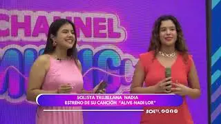 Solista trujillana Nadia estren&oacute; su canci&oacute;n &ldquo;Alive &ndash; Nadi Lor&rdquo; | CHANNEL MUSIC