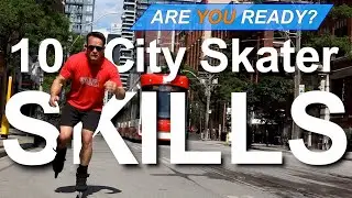 10 Signs YOU are City Skater Ready!
