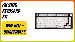 REVIEW (2025): GK SN75 Keyboard Kit. Features