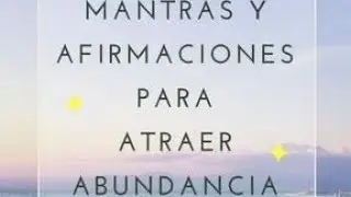 🙏 MANTRAS ATRAER SALUD ABUNDANCIA PAZ PROSPERIDAD.