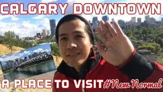 Place To Visit In Downtown Calgary | Tourist Attraction | Calgary, Alberta, Canada