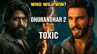 Toxic vs Dhurandhar 2 Clash 🔥 Yash vs Ranveer Singh | Who Will Win the Box Office War?