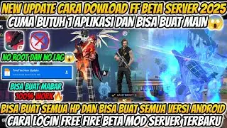 BISA MAIN‼️CARA DOWNLOAD FF BETA TESTING 2025 ‼️CARA LOGIN FREE FIRE BETA TESTING ANDROID WORK 100%
