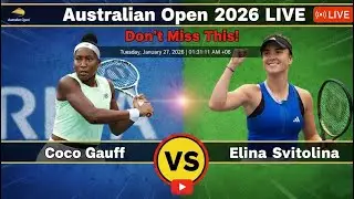 Australian Open 2026 LIVE: Coco Gauff vs Elina Svitolina &ndash; Don&rsquo;t Miss This!