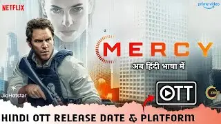 Mercy OTT Release Date & Platform | Chris Prat Mercy Hindi Dubbed Full Movie OTT Release Update 2026