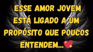 Esse Amor Jovem Está Ligado a Um Propósito Que Poucos Entendem...💖