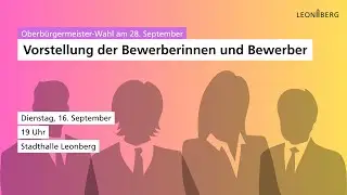 Oberb&uuml;rgermeister-Wahl Leonberg 2025 | Vorstellung der Bewerberinnen und Bewerber