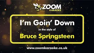Bruce Springsteen - I'm Goin' Down - Karaoke Version from Zoom Karaoke