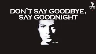 Binocular | Don't Say Goodbye, Say Goodnight 🎤HQ Karaoke🎤