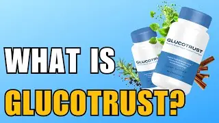 What is GlucoTrust?
