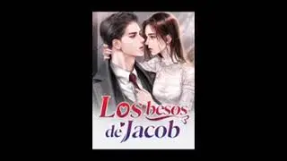 los besos de Jacob cap&iacute;tulo 141 al 150