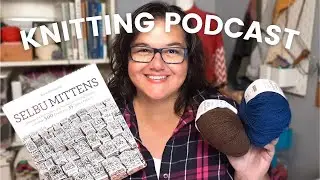Обзор вязания за ноябрь | Подкаст Nerdy Knitting 1&ndash;24