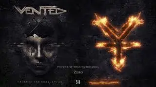 VENTED - Zero (Official Visualizer)