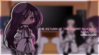 The Return of the Mount Hua Sect Reacts // yunn (UNBLOCKED)