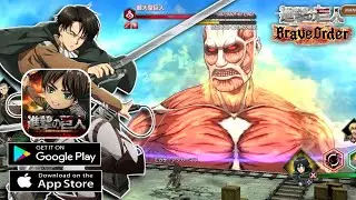 ATTACK ON TITAN: BRAVE ORDER GAMEPLAY (JP Release) | NEW ANIME MOBILE GAME