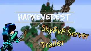 HapXEverest || Minecraft SkyPvP [1.8] [Server-Trailer]