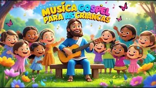 🌟Músicas Cristãs para Crianças🎶1 Hora de Louvor Infantil | Louvor e Adoração para Crianças com Jesus