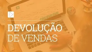 Devolu&ccedil;&atilde;o de Vendas