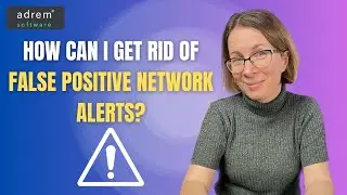 How Can I Get Rid of False Positive Network Alerts?