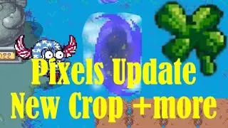Pixels Update - New Crop , Sauna Portal, More Storage + more (March 07, 2023)