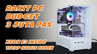 IDR 3 Juta pakai Intel Xeon E3.. Penampilan dapat, performa dapat.. - PC Rakitan Gaming ala Open ID