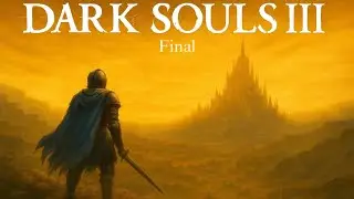 FINAL!!! Lothric, Lorian, y ser de la ceniza - DARK SOULS lll - Capítulo Final - Gameplay
