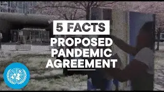 5 Facts - Proposed Pandemic Agreement | United Nations