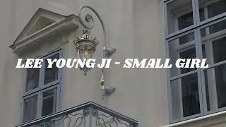 LEE YOUNG JI - SMALL GIRL (Feat. Doh Kyung Soo) (Easy lyrics)