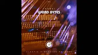 Thonal - Weirdness In A Bitstream (Original Mix)