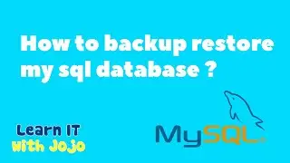 Mysql - How to backup restore a mysql database