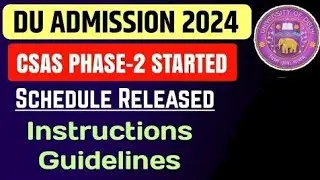 DU CSAS Phase 2 Registration Starts: What to do next? | DU UG Admission Schedule Release 2024