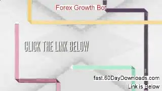 Forex Growth Bot Settings - Forex Growth Bot Settings