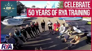 CELEBRATE: 50 YEARS OF RYA TRAINING