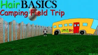 Hair's Basics Classic  - Camping Trip | Baldi's Basics Mod