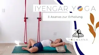 Iyengar Yoga - 3 Asanas gegen Stress und Anspannung