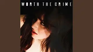Worth the Crime