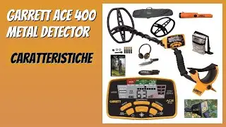 RECENSIONE (2025) : Garrett ACE 400 Metal Detector. DETTAGLI