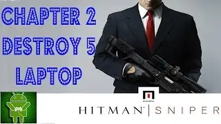 Hitman Sniper Chapter 2 Destroy 5 Laptop Android Gameplay