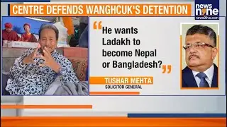 Centre Defends Sonam Wangchuk Detention, Claims He Threatened Ladakh Stability | News9