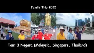 Tour 3 Negara (Malaysia, Singapore, Thailand) 2022