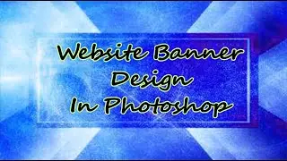 Website Banner Design In Photoshop || Photoshop Banner Design