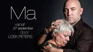 Ma | trailer voorstelling | door Eric Corton en Loek Peters