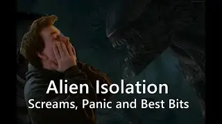 Alien Isolation &ndash; My Best Screams & Funniest Moments: A Compilation Part 2