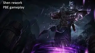 League of Legends PBE game #14 Shen rework