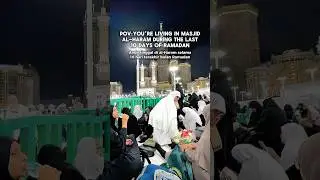 Last 10 days, nights of Ramadan 2025 in Makkah 🕋