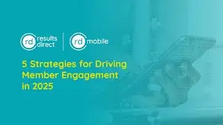 5 Strategies For Driving Member Engagement in 2025