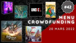 Menu Crowdfunding du 20/03/2022 : Malhya, Ryozen, Tamashii, Oak, UND1C1, Habitats, BasketBoss, etc.